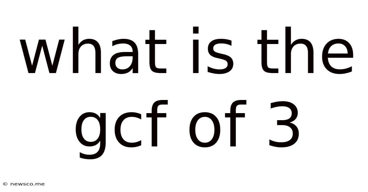 What Is The Gcf Of 3