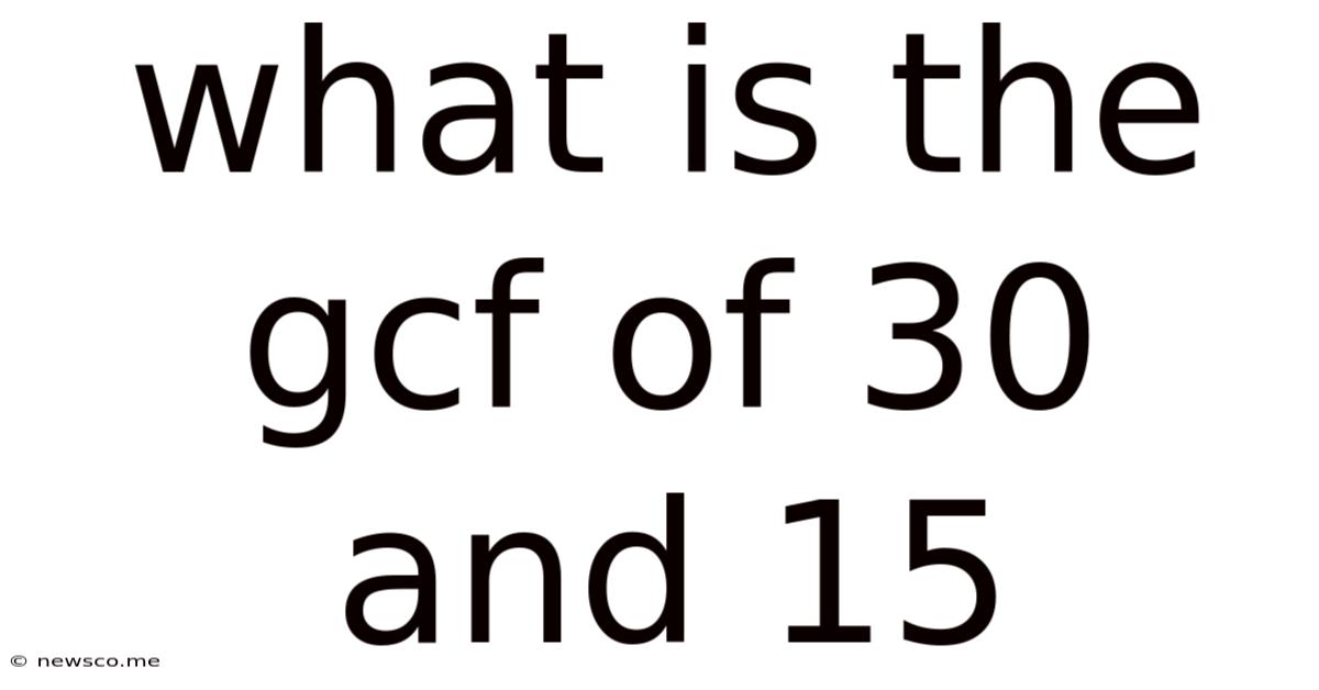 What Is The Gcf Of 30 And 15