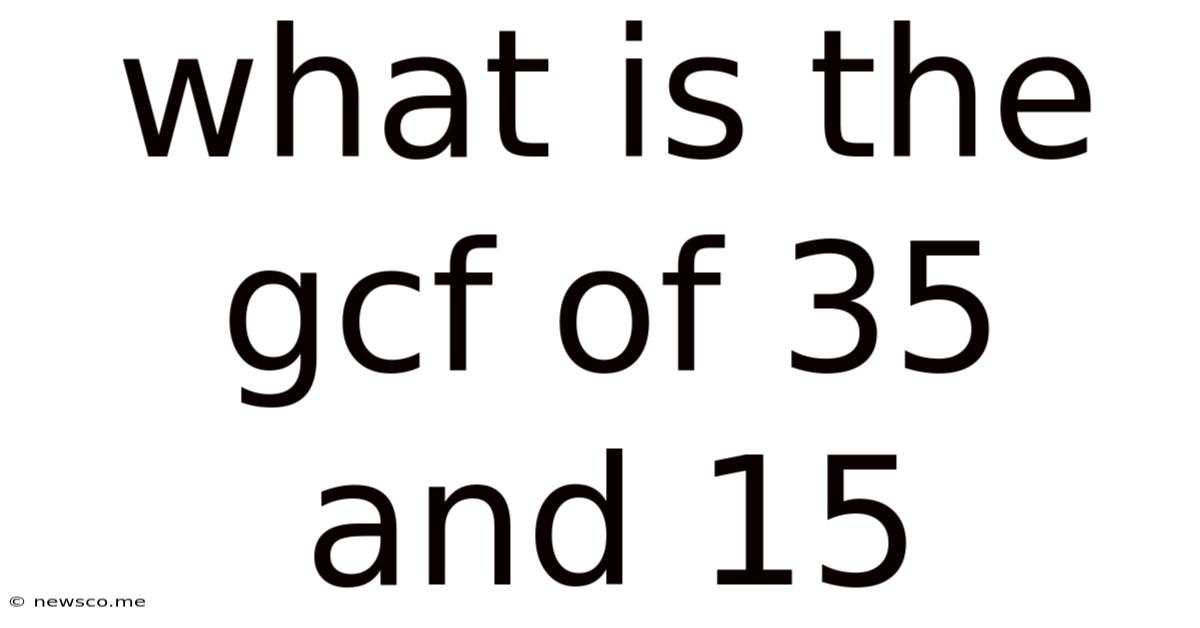 What Is The Gcf Of 35 And 15