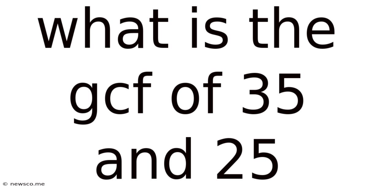 What Is The Gcf Of 35 And 25