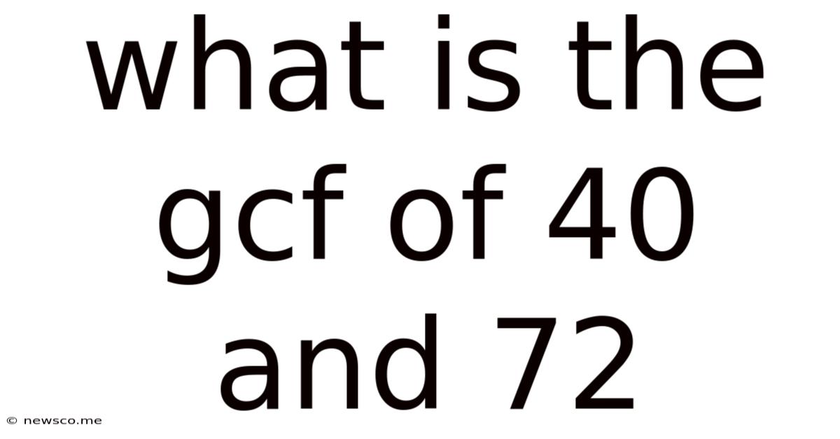 What Is The Gcf Of 40 And 72