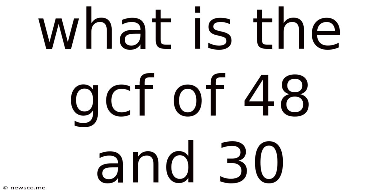 What Is The Gcf Of 48 And 30