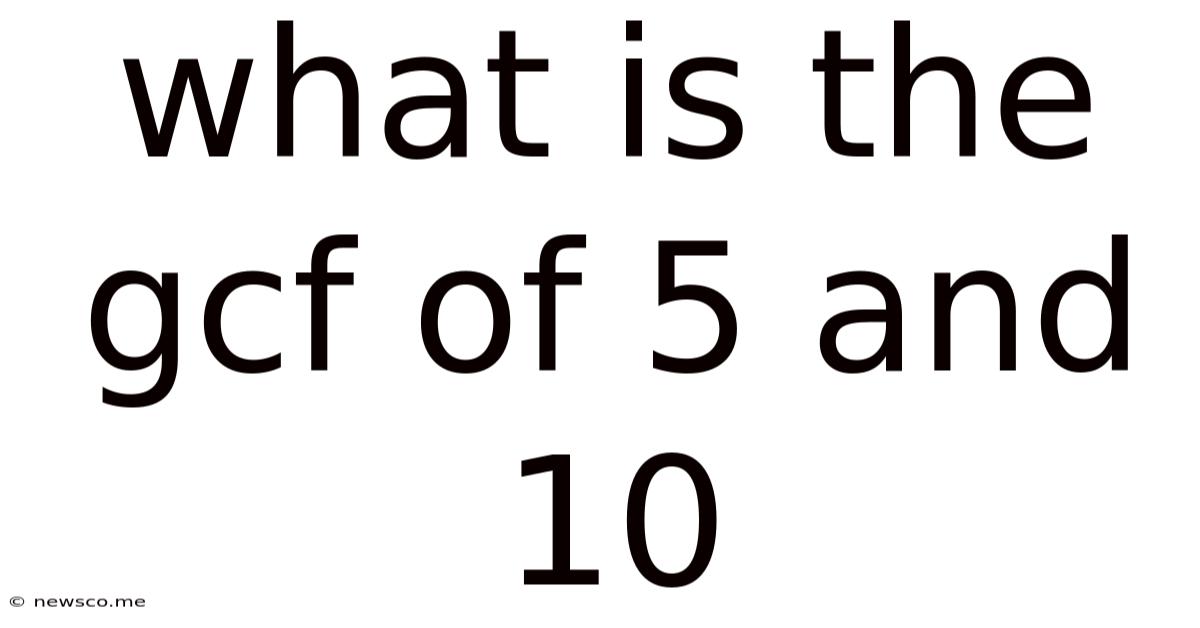 What Is The Gcf Of 5 And 10