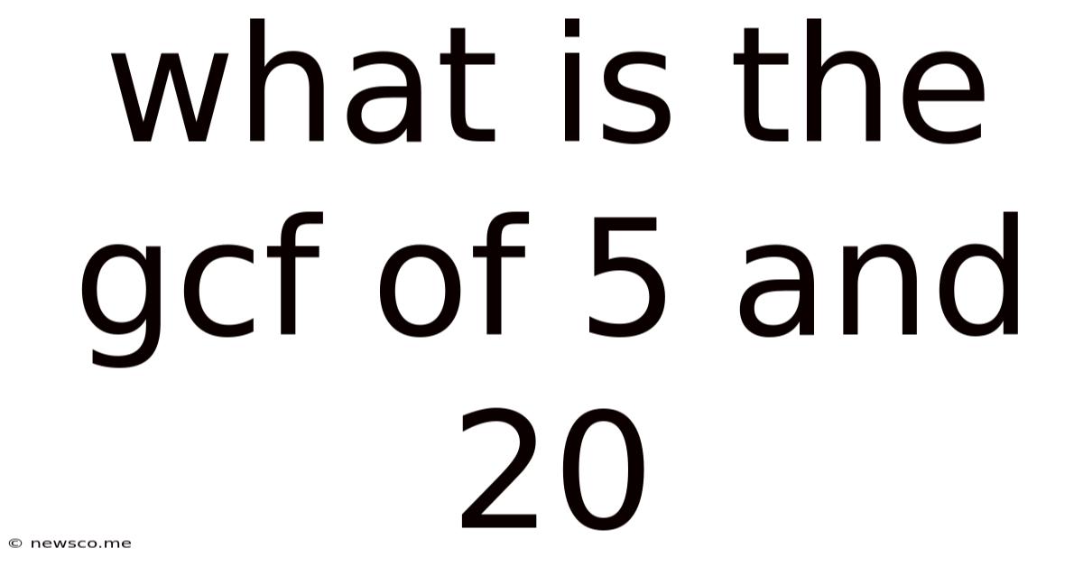 What Is The Gcf Of 5 And 20