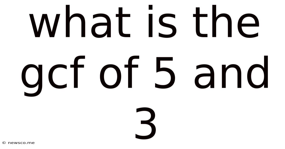 What Is The Gcf Of 5 And 3