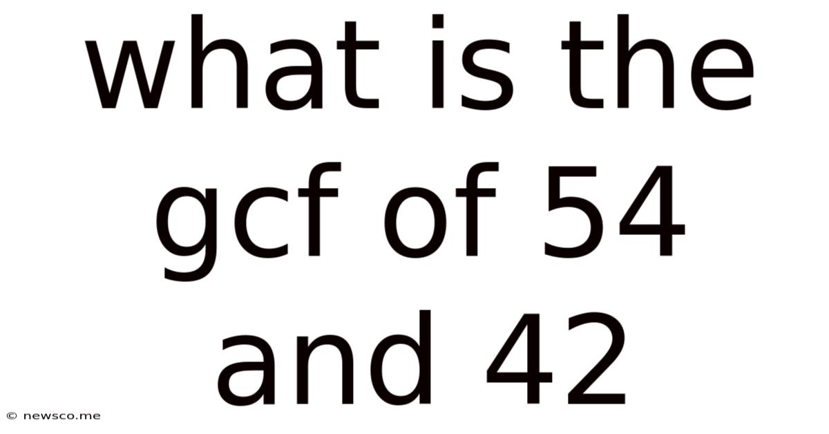 What Is The Gcf Of 54 And 42