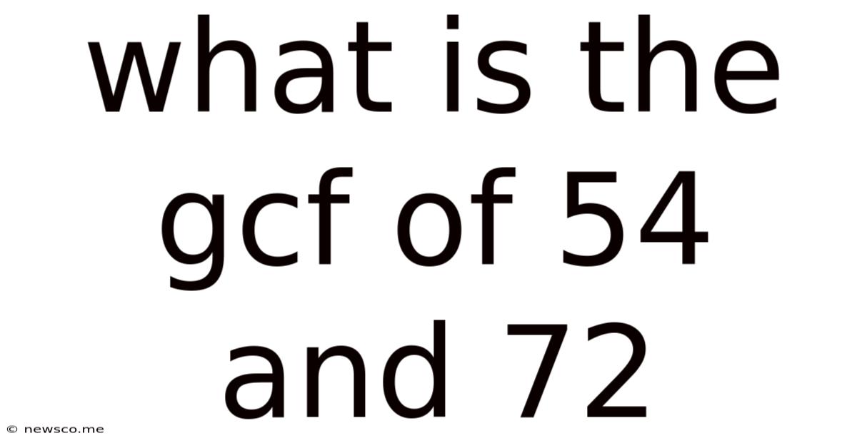 What Is The Gcf Of 54 And 72