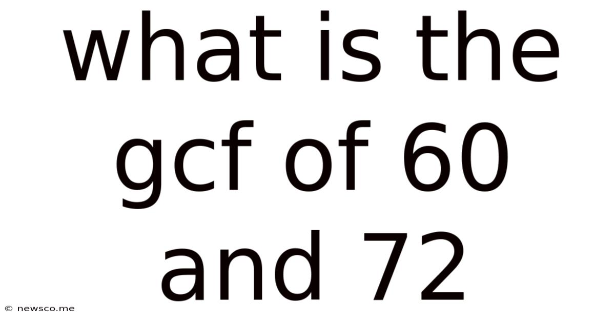 What Is The Gcf Of 60 And 72
