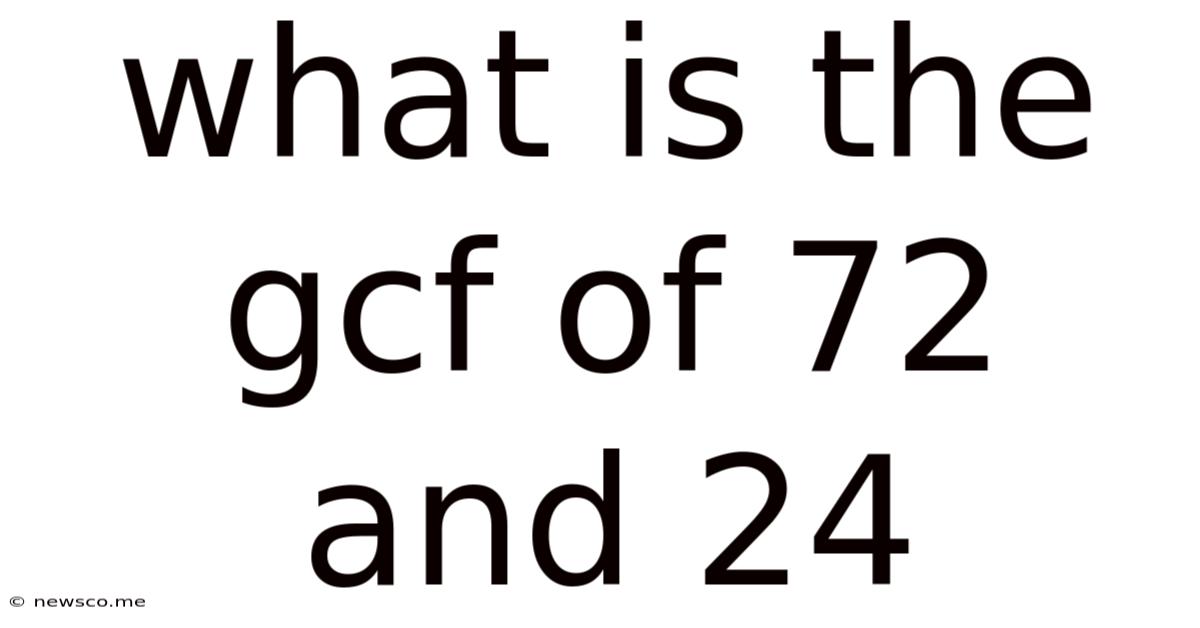 What Is The Gcf Of 72 And 24