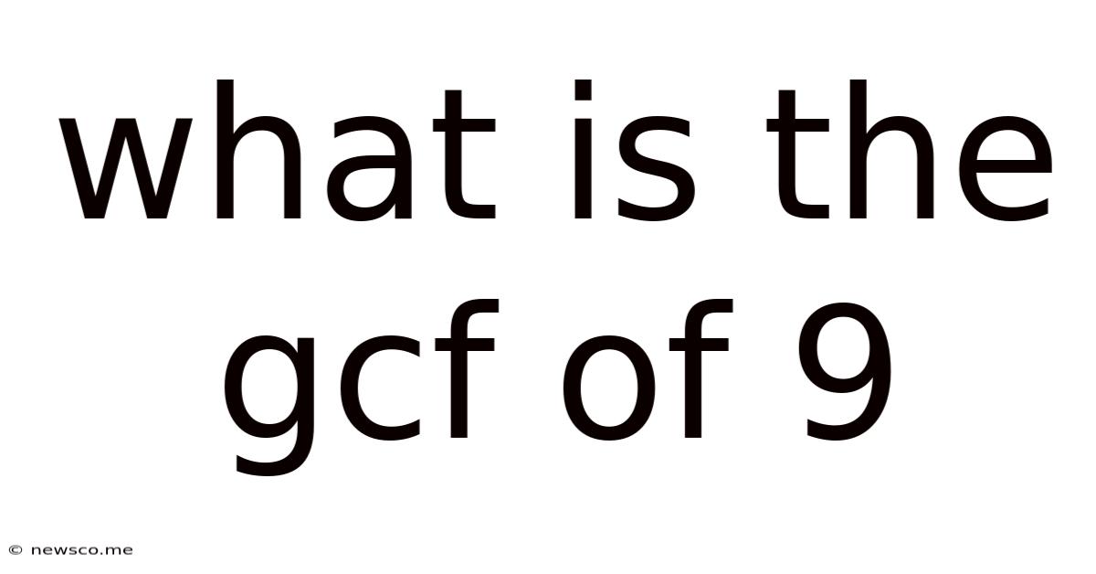 What Is The Gcf Of 9