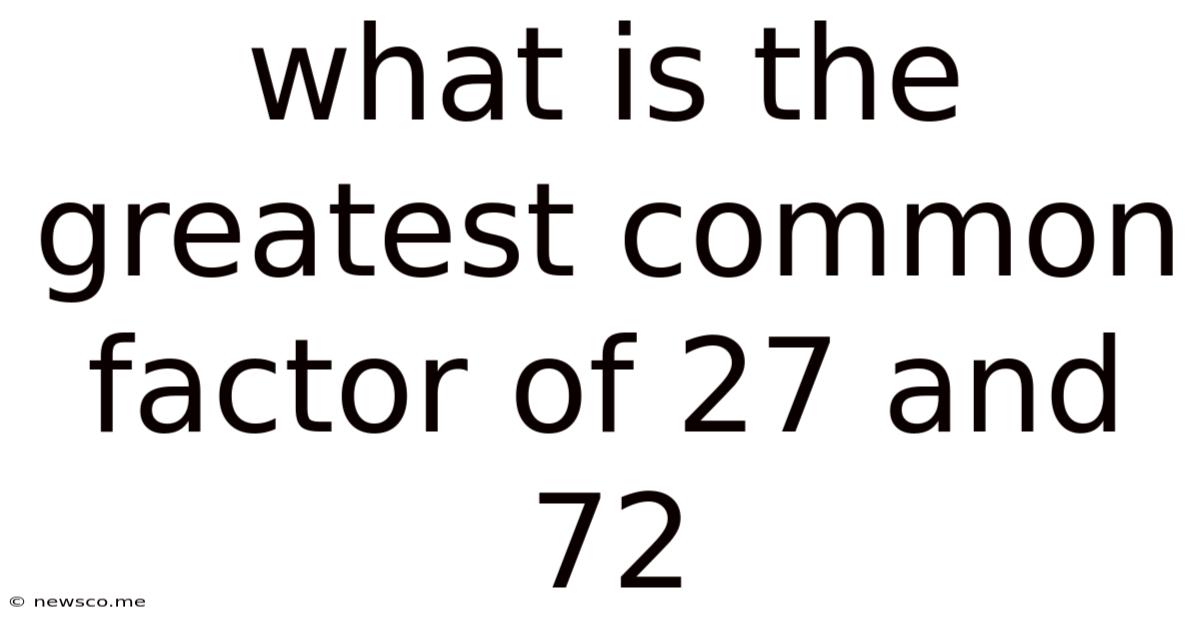 What Is The Greatest Common Factor Of 27 And 72