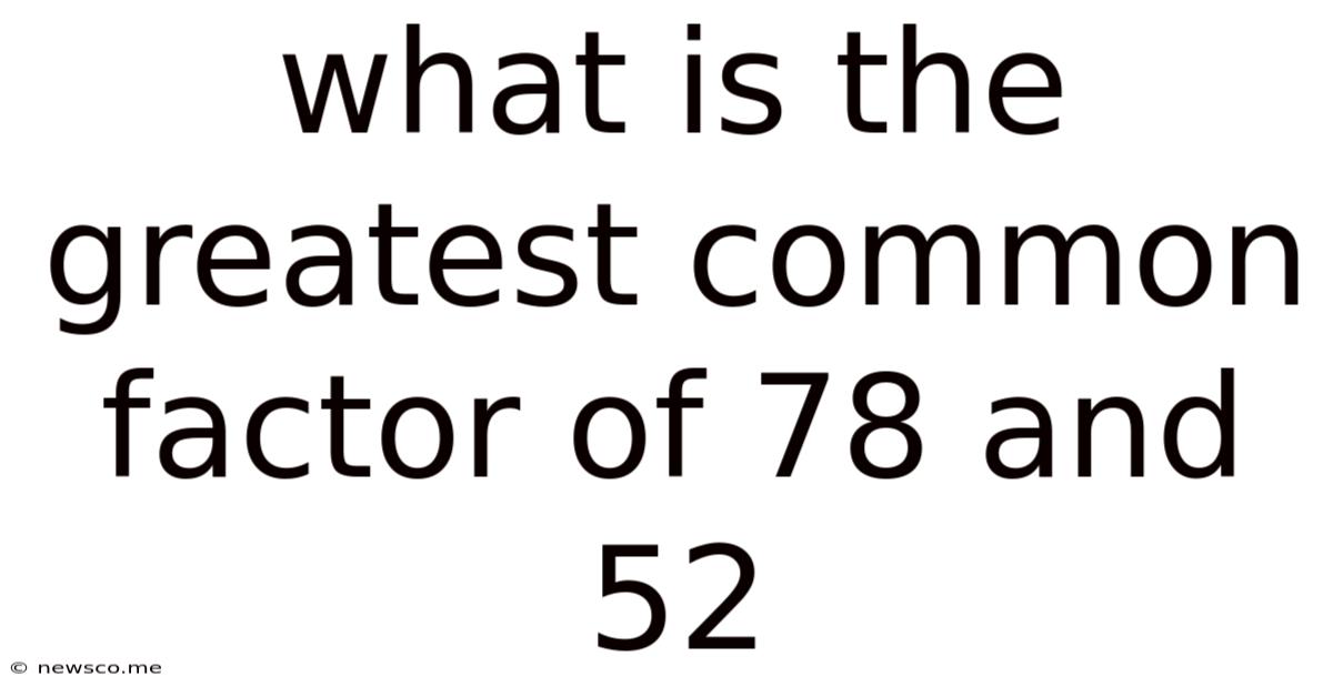 What Is The Greatest Common Factor Of 78 And 52