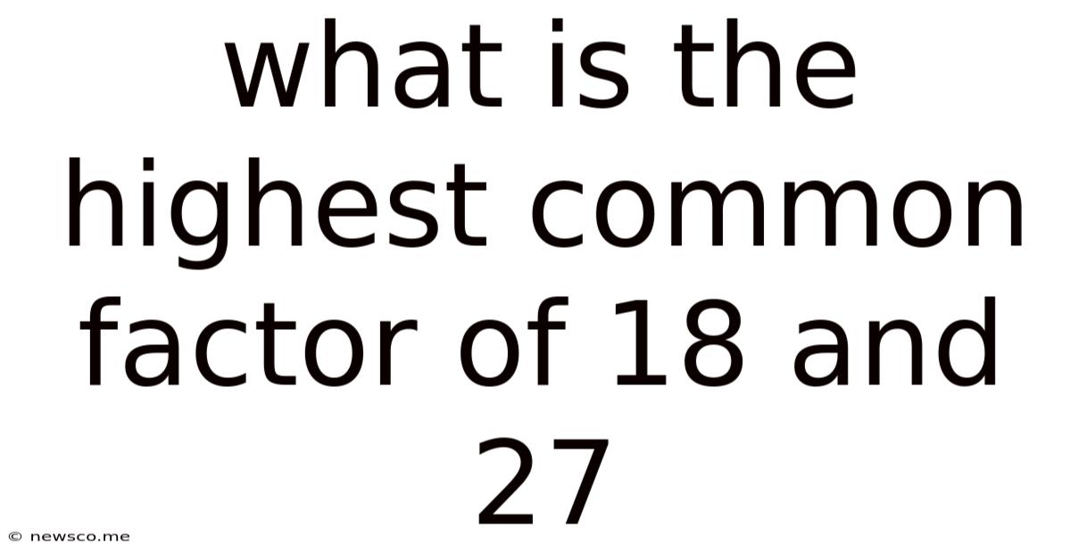 What Is The Highest Common Factor Of 18 And 27