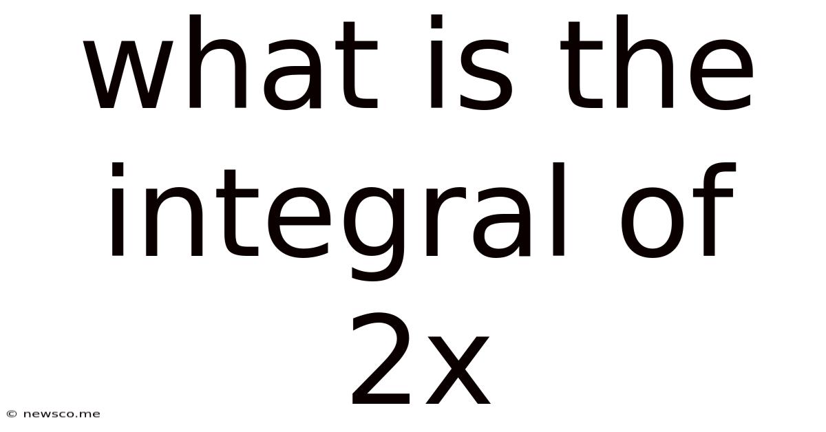 What Is The Integral Of 2x