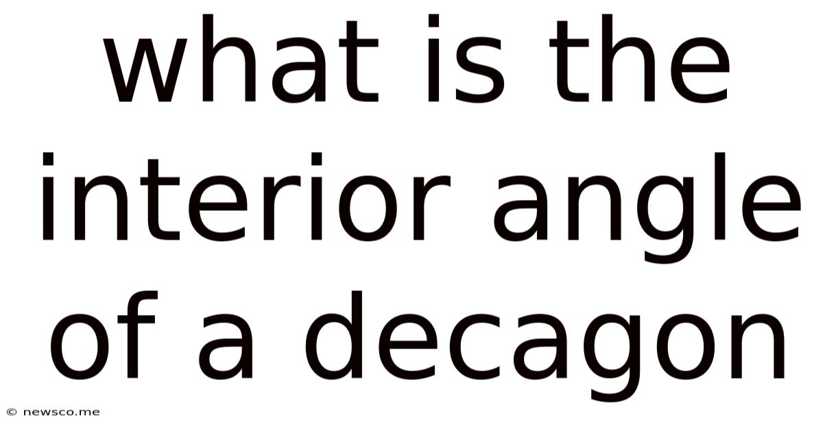 What Is The Interior Angle Of A Decagon