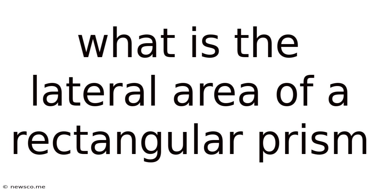 What Is The Lateral Area Of A Rectangular Prism