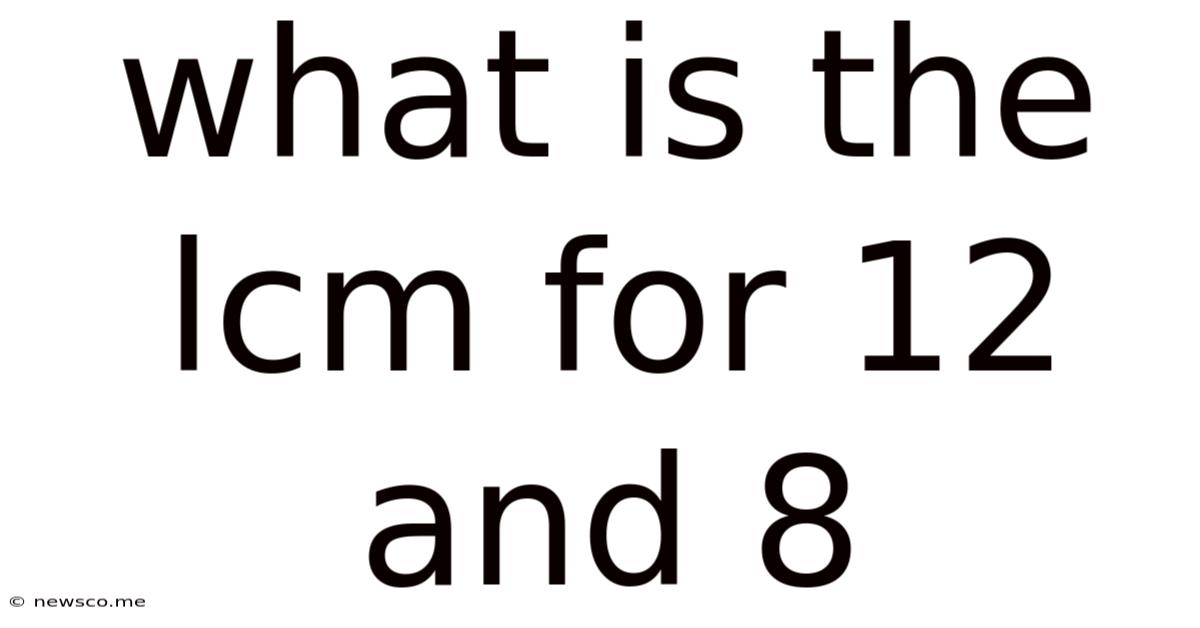 What Is The Lcm For 12 And 8