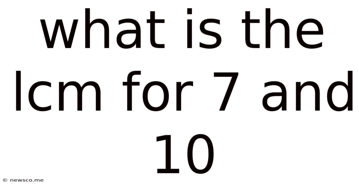 What Is The Lcm For 7 And 10