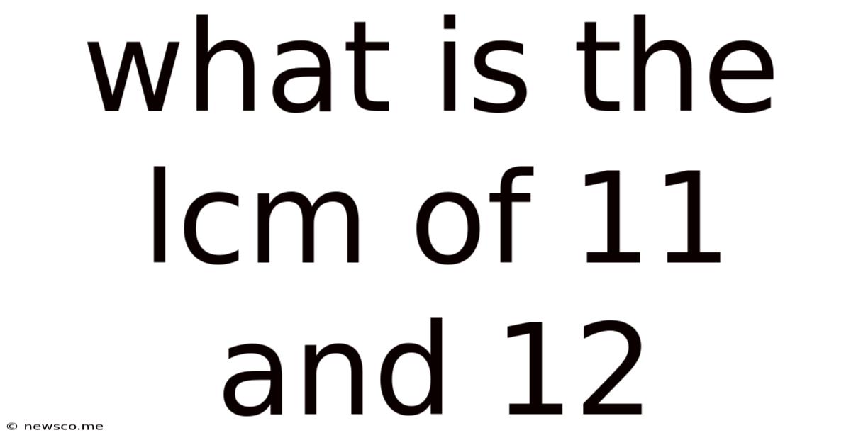 What Is The Lcm Of 11 And 12
