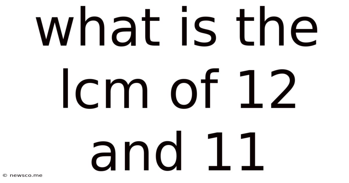 What Is The Lcm Of 12 And 11