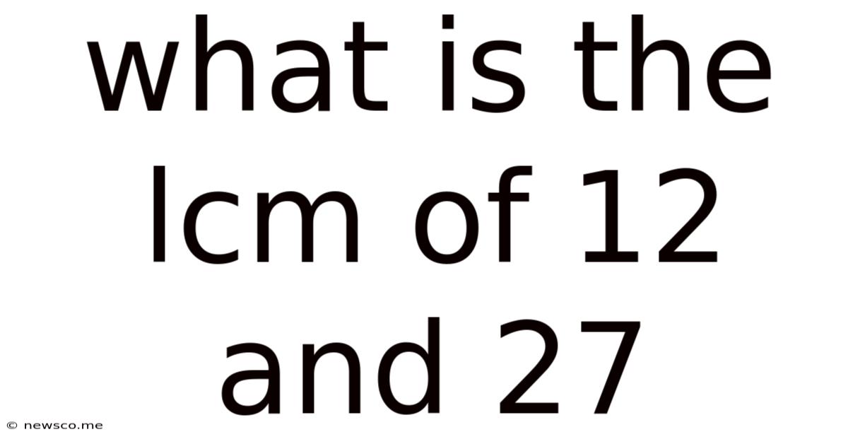 What Is The Lcm Of 12 And 27