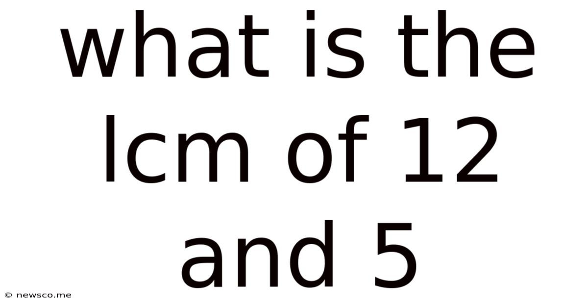 What Is The Lcm Of 12 And 5