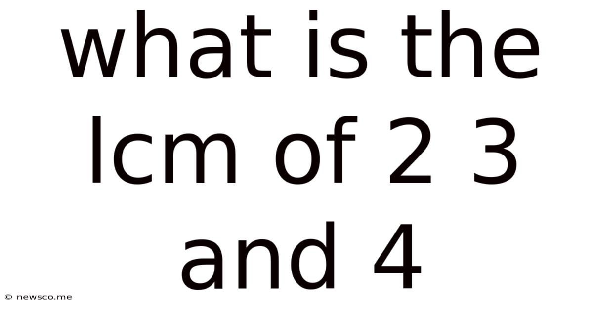 What Is The Lcm Of 2 3 And 4