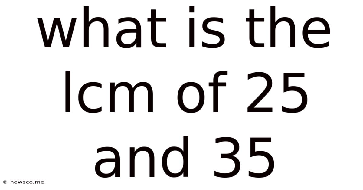 What Is The Lcm Of 25 And 35