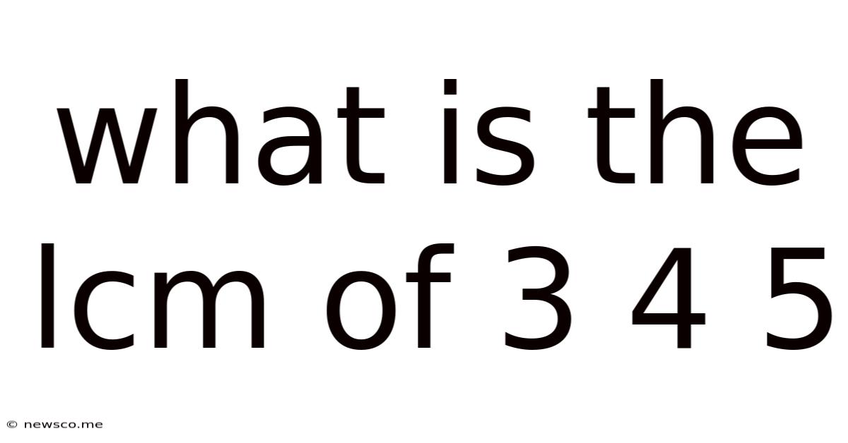 What Is The Lcm Of 3 4 5