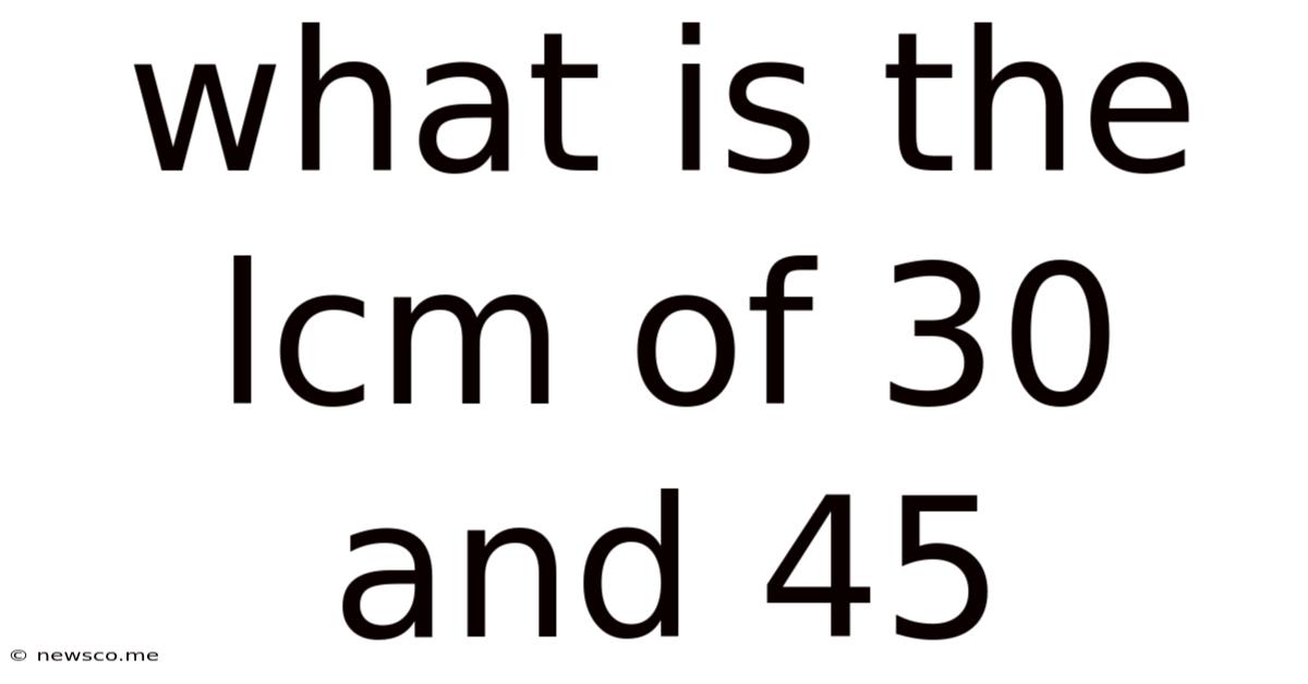 What Is The Lcm Of 30 And 45