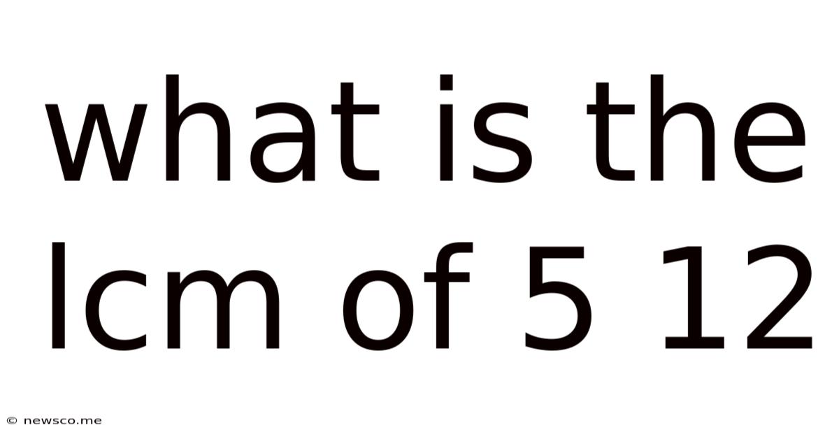 What Is The Lcm Of 5 12