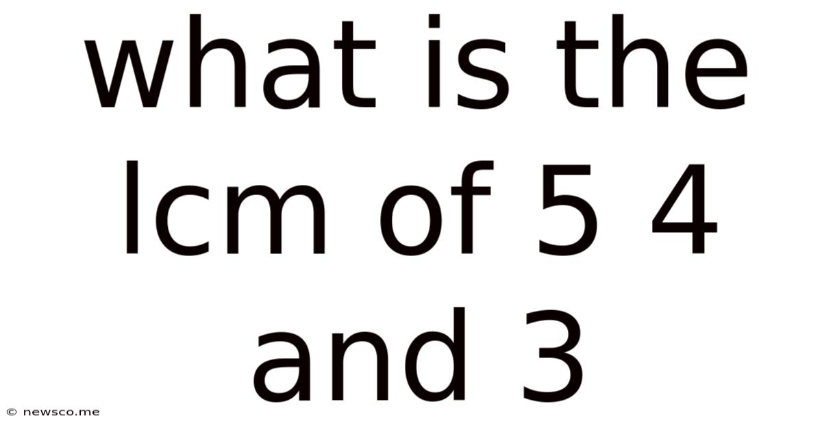 What Is The Lcm Of 5 4 And 3