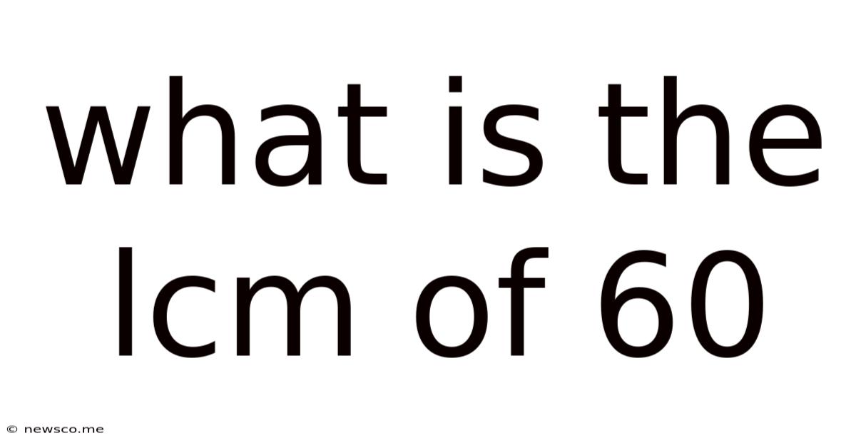 What Is The Lcm Of 60