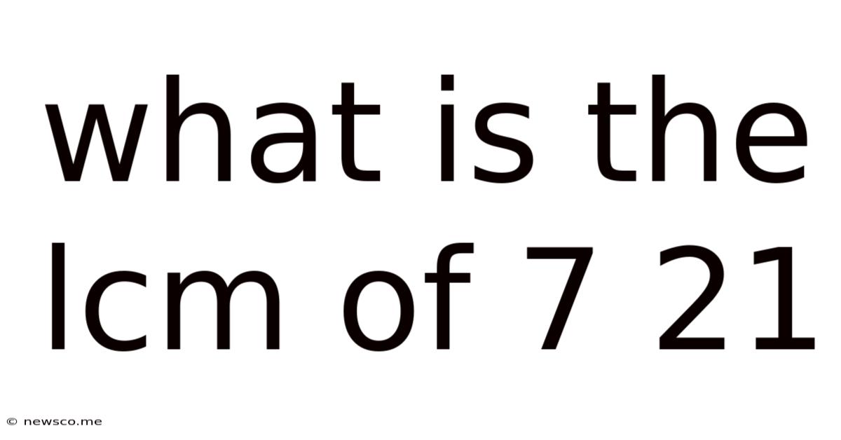 What Is The Lcm Of 7 21