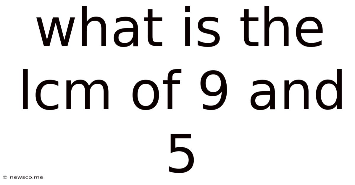 What Is The Lcm Of 9 And 5