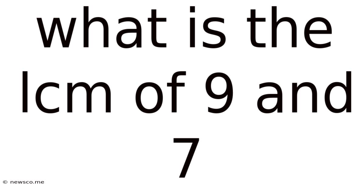 What Is The Lcm Of 9 And 7