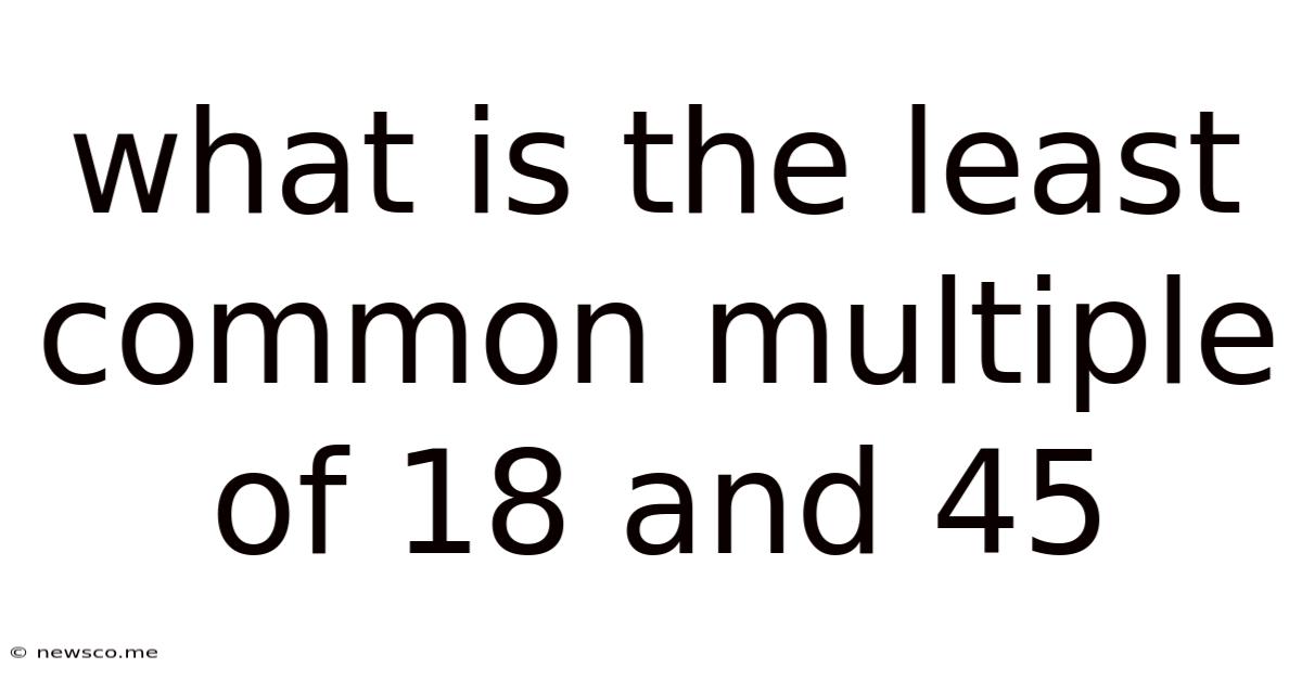 What Is The Least Common Multiple Of 18 And 45