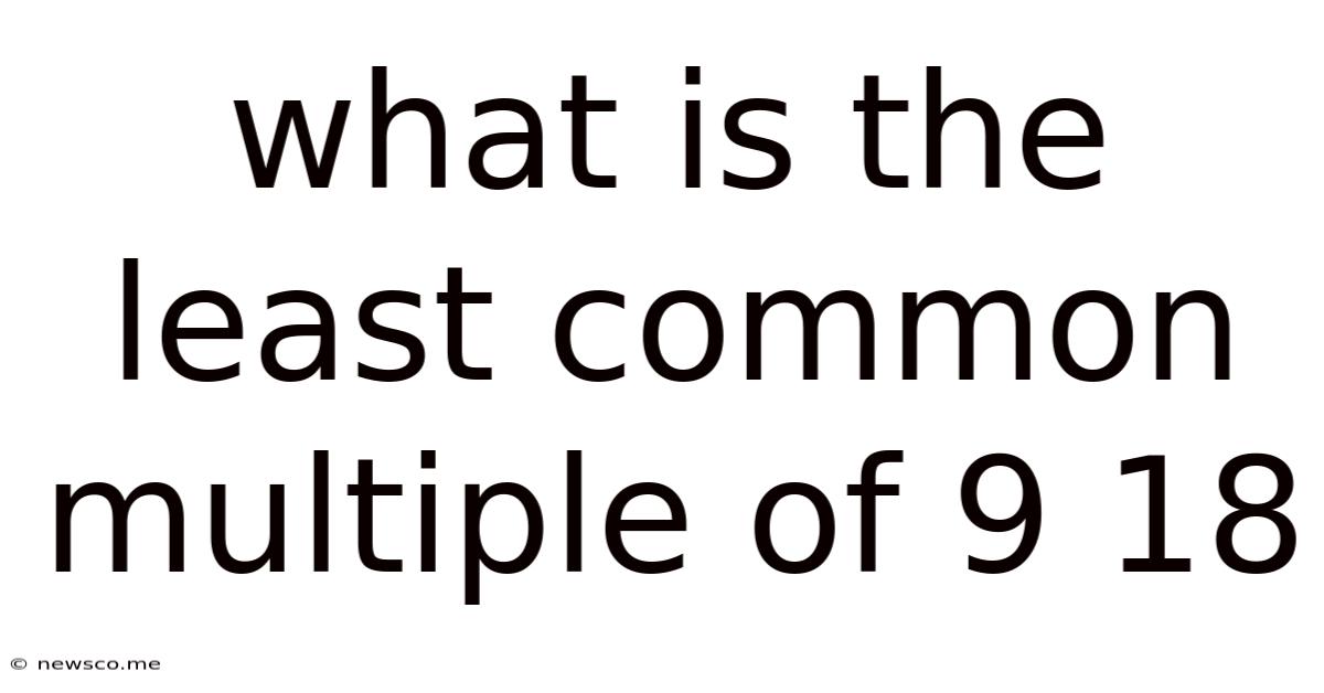 What Is The Least Common Multiple Of 9 18