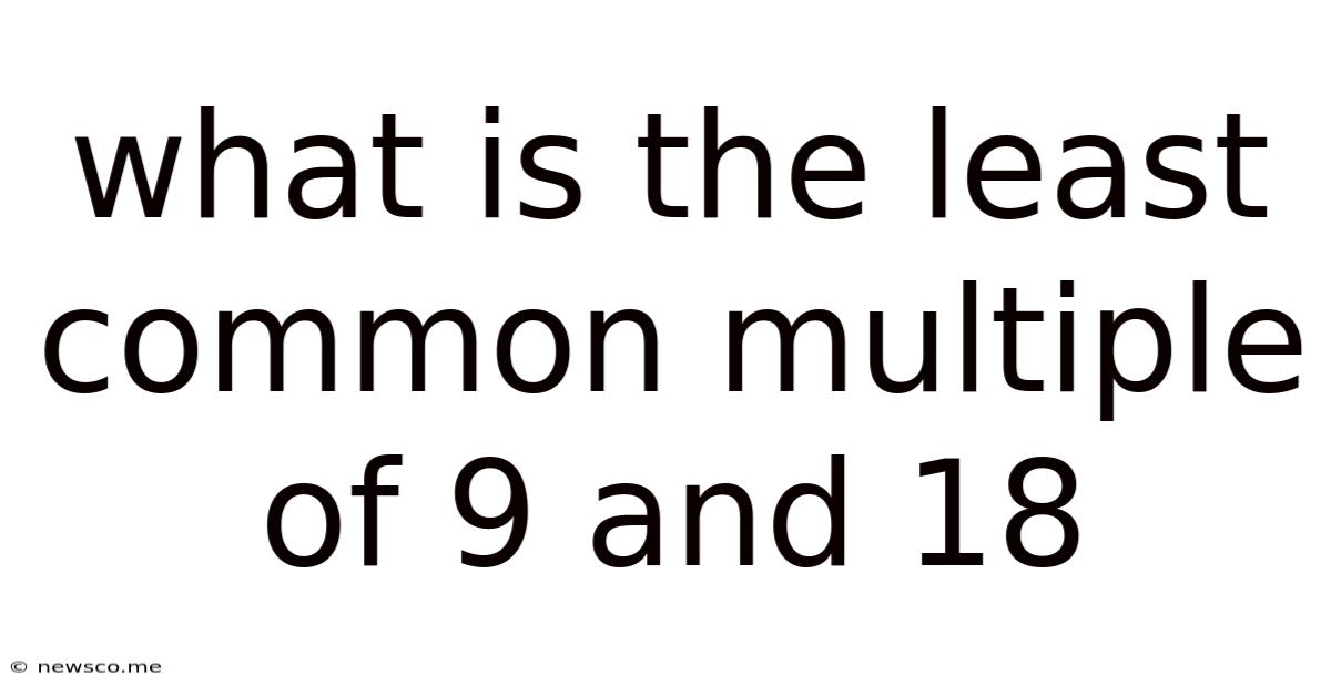What Is The Least Common Multiple Of 9 And 18