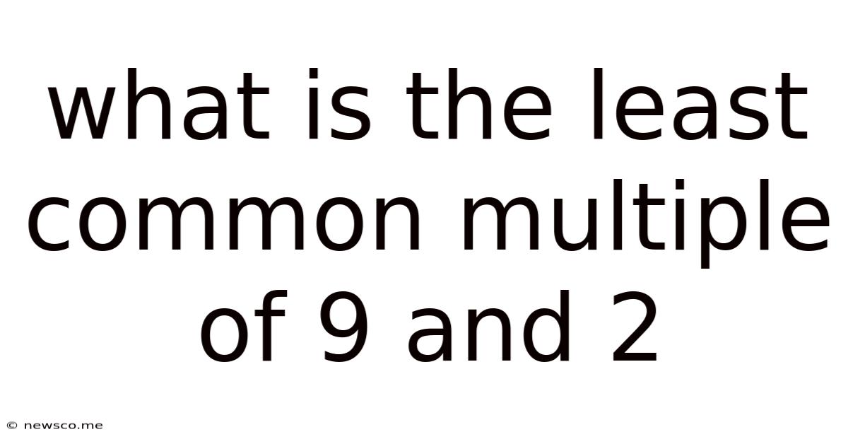 What Is The Least Common Multiple Of 9 And 2