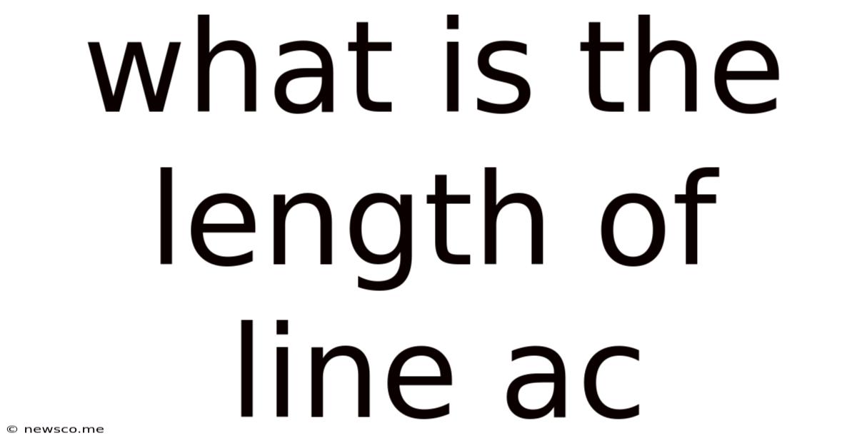 What Is The Length Of Line Ac