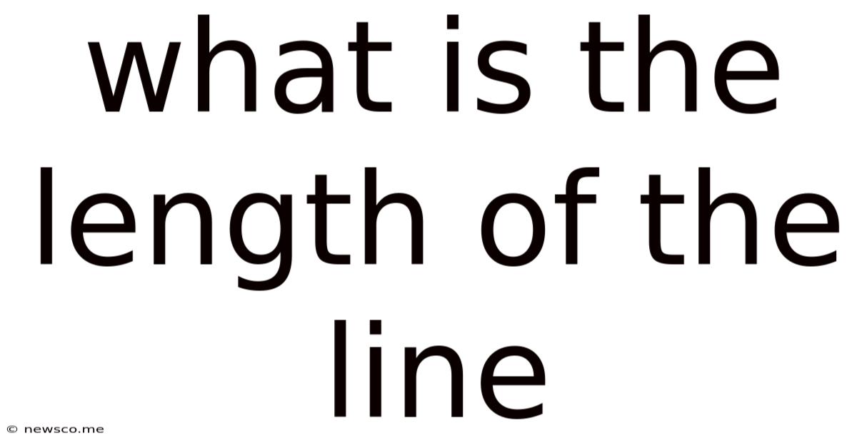 What Is The Length Of The Line