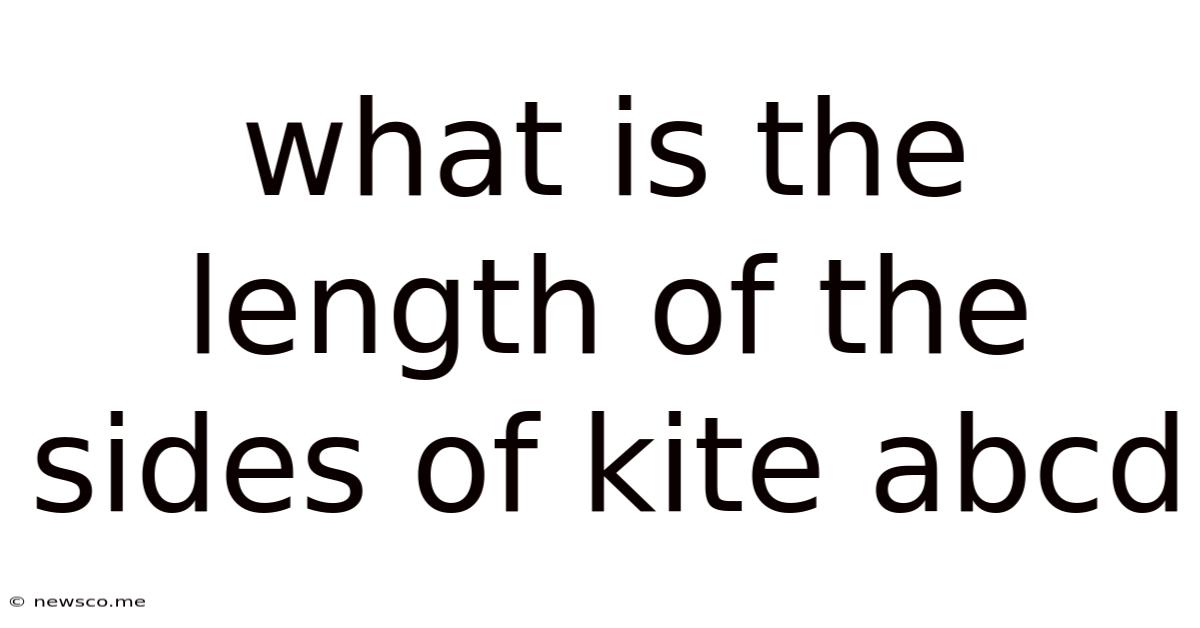 What Is The Length Of The Sides Of Kite Abcd