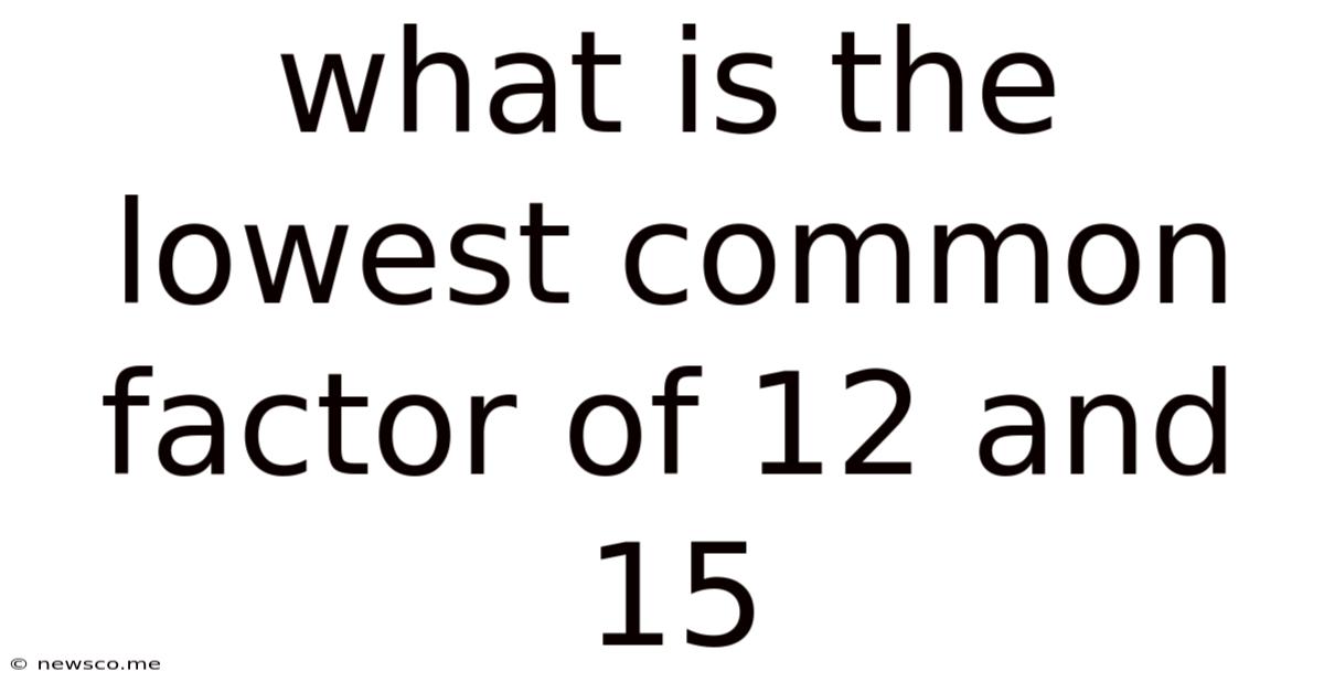 What Is The Lowest Common Factor Of 12 And 15