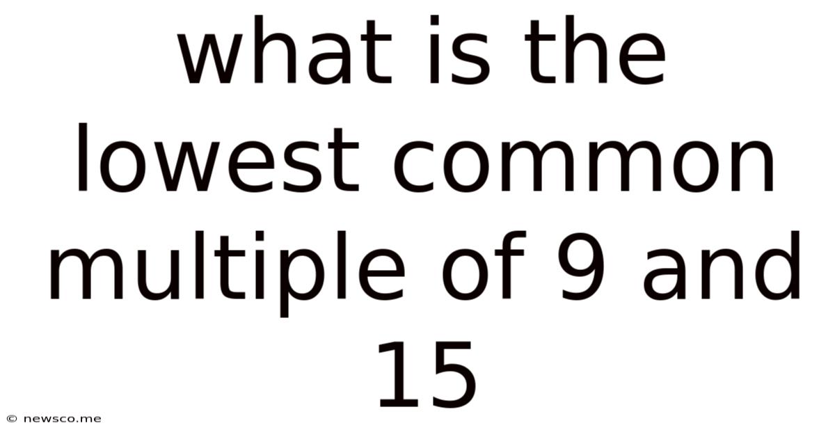 What Is The Lowest Common Multiple Of 9 And 15