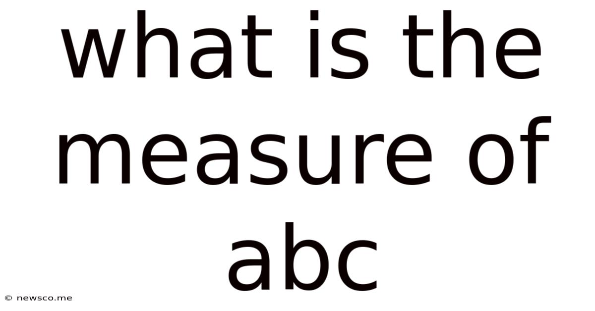 What Is The Measure Of Abc