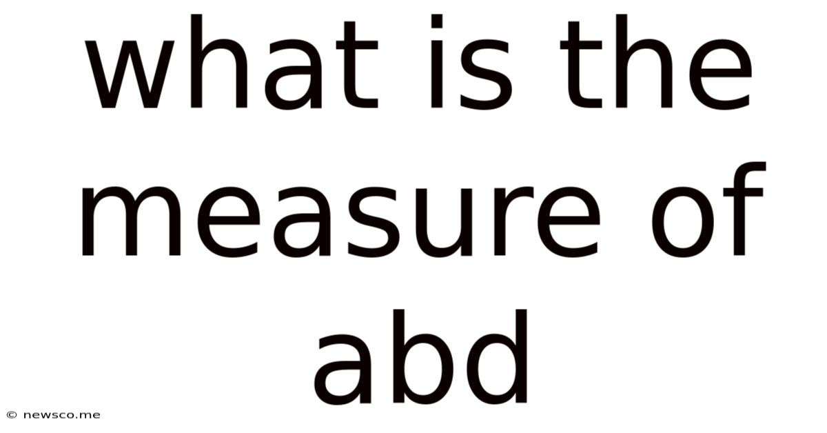 What Is The Measure Of Abd