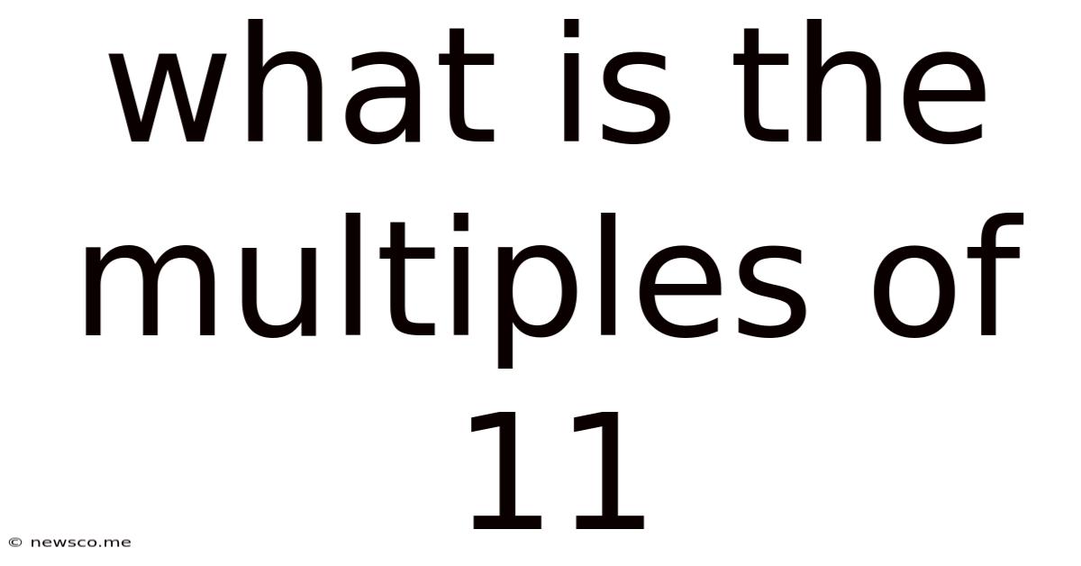 What Is The Multiples Of 11
