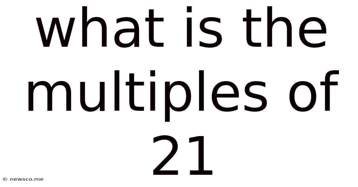 What Is The Multiples Of 21