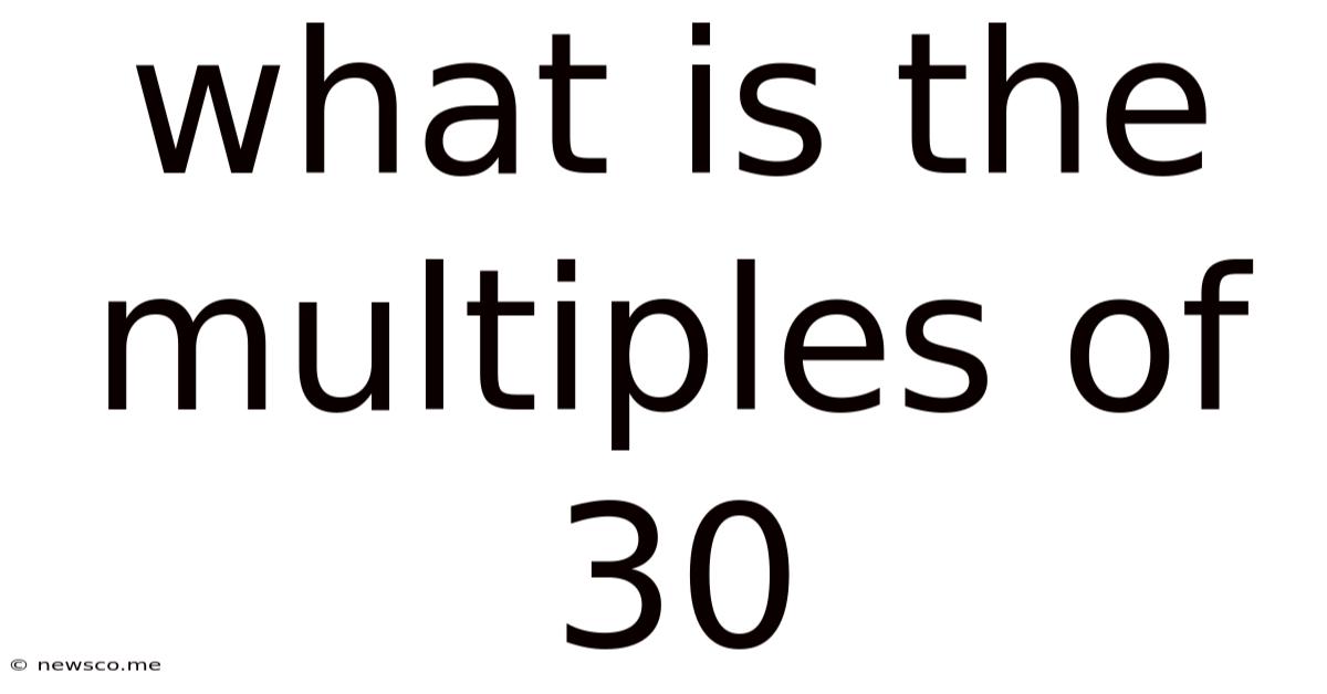 What Is The Multiples Of 30